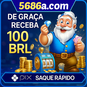5686a.com Ganhe R$ 100,00 Gratis